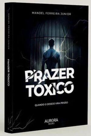 Capa do livro Prazer Tóxico